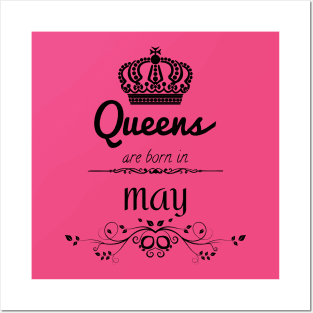 Queens Are Born In May Posters and Art